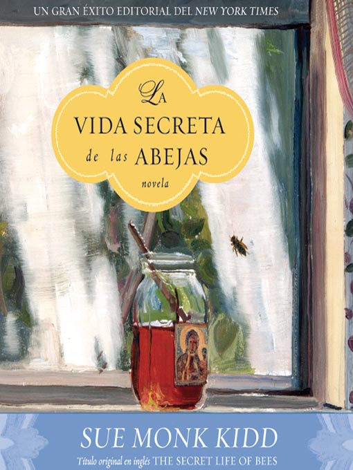Title details for La Vida Secreta de las Abejas by Sue Monk Kidd - Wait list